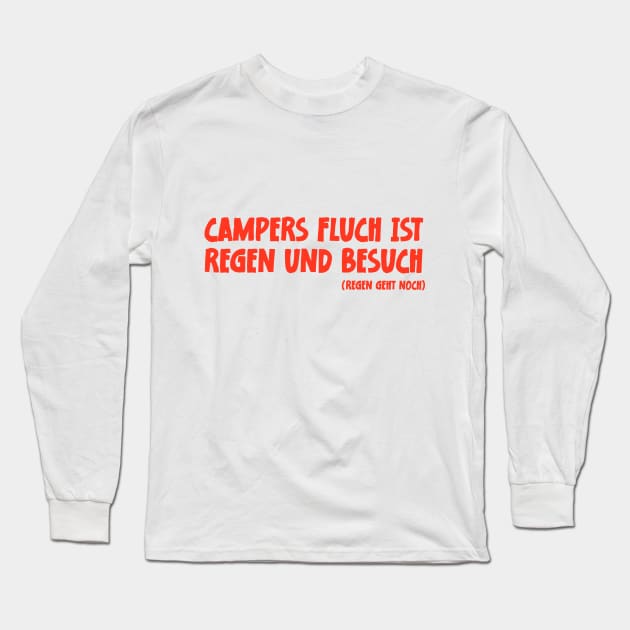 Camper Humor Lustiger Camping Spruch Campers Fluch ist Regen und Besuch Long Sleeve T-Shirt by jodotodesign